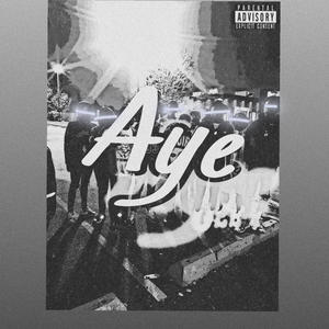 Aye (Explicit)