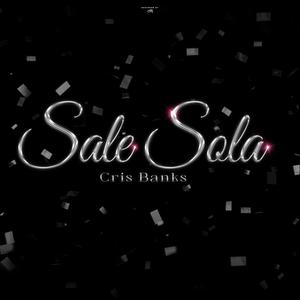 Sale Sola_ (Explicit)