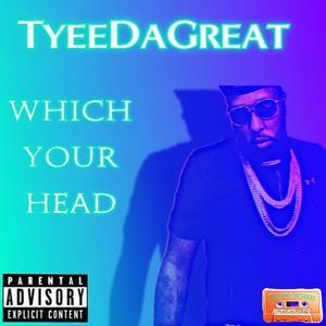 Which Your Head (Explicit)