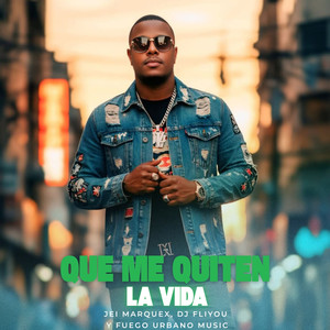 Que me quiten la vida