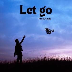Let Go (feat. Aegis)