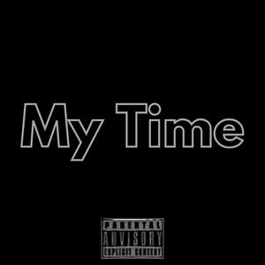 My Time (Freestyle ) (Explicit)
