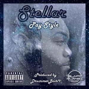 STELLAR (feat. PAY STYLE) [Explicit]