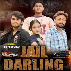 JAIL DARLING (feat. Mandeep Changiya, Kush Saini & Aman Giri)