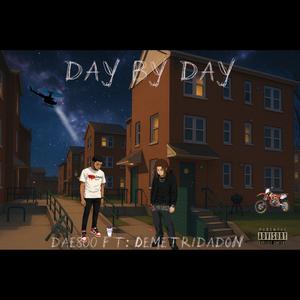 Day by Day (feat. DemetriDaDon) (Explicit)