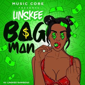 Bag Man(feat. Linksee) (Explicit)
