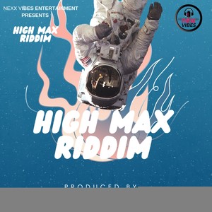 High Max Riddim (Explicit)