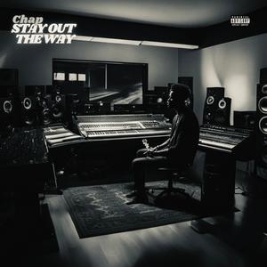 Stay Out The Way (Explicit)