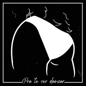 Pra Te Ver Dançar