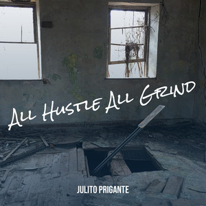 All Hustle All Grind (Explicit)