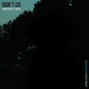 Don't Go (Explicit)