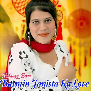 Basmin Janista Ka Love