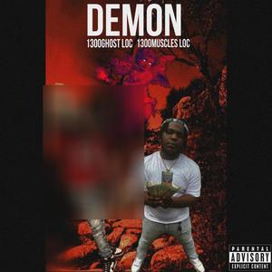 Demon (feat. 1300Muscles Loc) (Explicit)