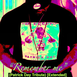Remember Me(Patrick Day Tribute) (Extended|Explicit)