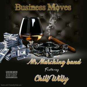 BUSINESS MOVES (feat. CHILL WILL) [Explicit]