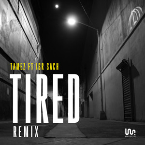 Tired(feat. Isr Sach) (Climbers Remix)