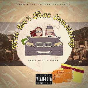 Well Isn't That Something?(feat. JGray) (Explicit)