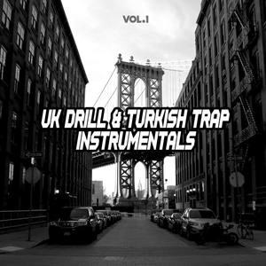 UK Drill & Turkish Trap Instrumentals,Vol.1