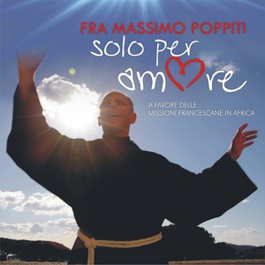 Solo per amore (A favore delle missioni francescane in Africa)