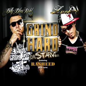 Grind Hard or Starve (feat. Rasheed & Jl Love) [Explicit]