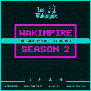 Los Wakimpire Session #11