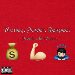 Money, Power, Respect.