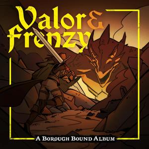 Valor & Frenzy