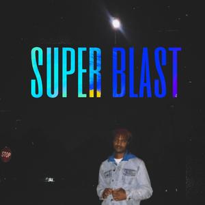 Super Blast (Explicit)