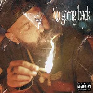 No Going Back (Explicit)