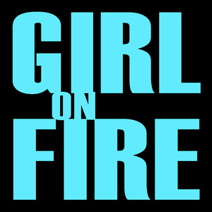 Girl On Fire