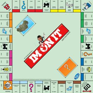 Im On It! (feat. Cali Stackz) (Explicit)