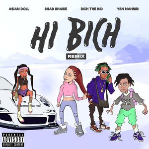 Hi Bich [feat. YBN Nahmir, Rich the Kid and Asian Doll] (Remix|Explicit)