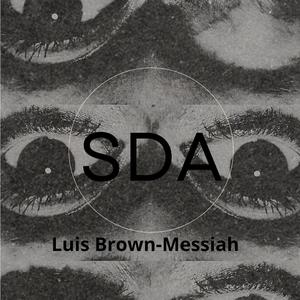 SDA (feat. Luis Brown & Messiah) (Explicit)
