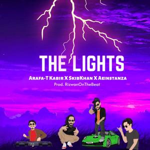 The Lights (feat. SkibKhan, Aeinstanza & RizwanOnTheBeat) (Explicit)