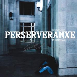 Perserveranxe (Explicit)