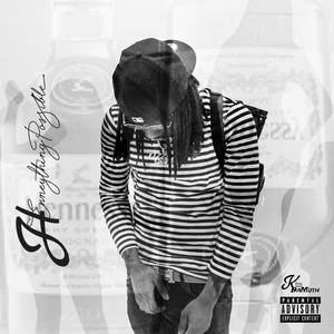 Henneything Possible (Explicit)