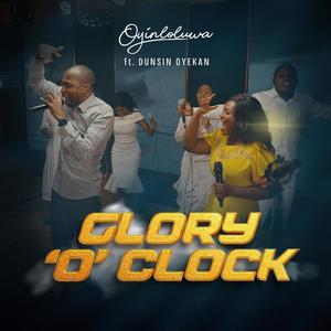 Glory O' Clock (feat. Dunsin Oyekan)