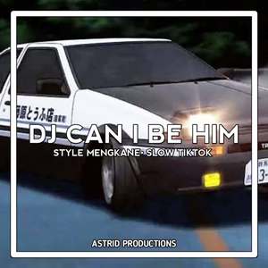 DJ CAN I BE HIM STYLE MENGKANE • SLOW INSTRUMENTAL