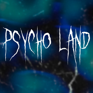 Psycho Land