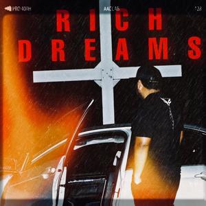 RICH DREAMS (Explicit)