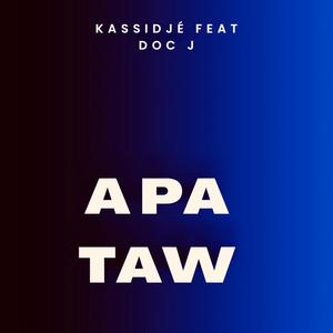 Kassidjé Gazagirl - A PA TAW (feat. Doc j)