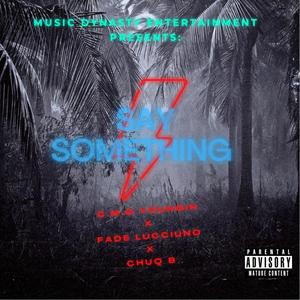 Say Something (Explicit)