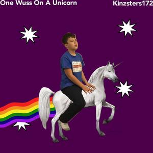 One Wuss on a Unicorn