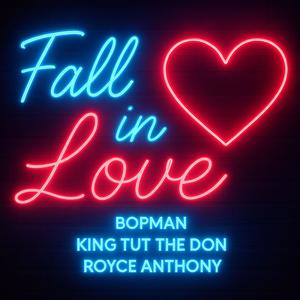 Fall In Love (feat. King Tut The Don & Royce Anthony) (Explicit)