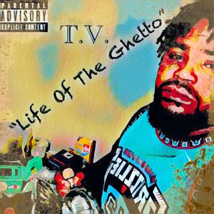 Life Of The Ghetto (Explicit)