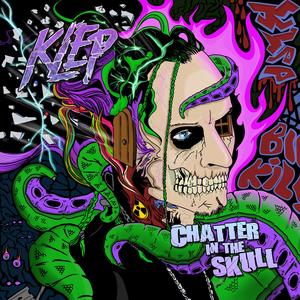 Chatter in the Skull (Explicit)