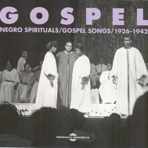 Gospel Negro Spirituals Songs 1926-1942