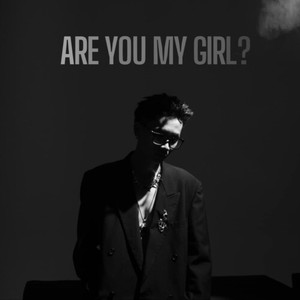 Are You My Girl