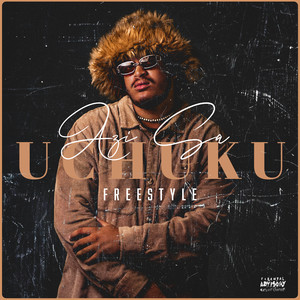 Uchuku Freestyle (Explicit)