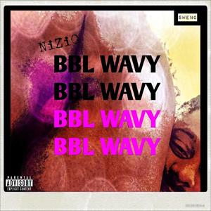 BBL WAVY (Explicit)